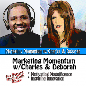 Marketing Momentum w/Charles & Deborah